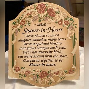 Sisters In Heart Floral Decorative Plaque with Message Size 7” x 8.5”